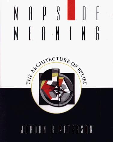 Maps of Meaning by Jordan B. Peterson