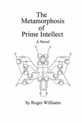 The Metamorphosis of Prime Intellect by Roger Williams